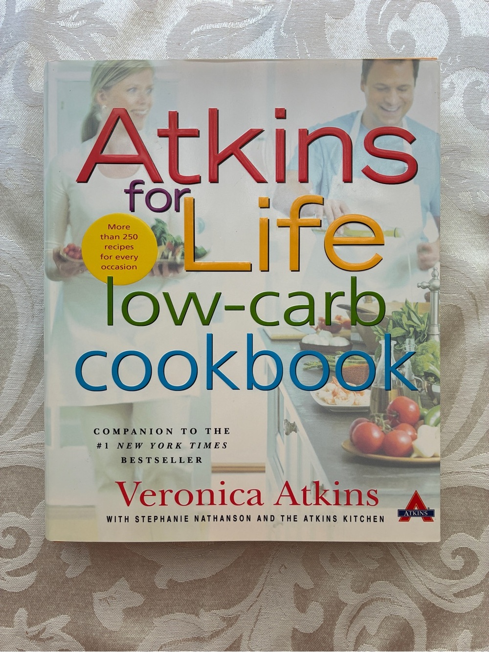 NWOT Atkins for Life: Low-Carb Cookbook by Veronica Atkins Hardcover 368 Pages